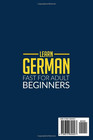 Learn German Fast For Adult Beginners  3-in-1 Workbook  Speak German In 30 Days 