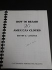 How To Repair 20 American Clocks - Steven Conover - Exc  Cond - Signed