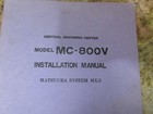 Matsuura Mxii Mc-800v Cnc Vertical Mill Installation Manual Set Up-e-01 Mx2