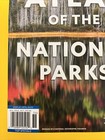 Atlas Of The National Parks - National Geographic Special Edition - Plus 26 Maps