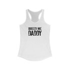 Breeding Kink Shirt Tank Top Yes Daddy Ddlg - Breed Me   Tank Top