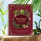 The Natural Healing Handbook  Spiral-bound Guide For Herbal Remedies And Natural