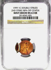 1999 1c Ngc Ms63rb Double Struck 2nd Stk 80  Off-center   Uniface   Wild Color 