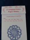 Reproduction 13 Original States Paper Money New 