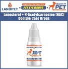 Lanosterol    nac  N-acetylcarnosine Dog Eye Care Drops  10 Ml Dropper Lanopet