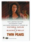 2019 Twin Peaks Archives Archive Box Autograph Victoria Catlin  blackie O reilly