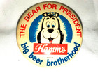 Hamm   s The Bear For President  Big Beer Brotherhood Pinback Button Pin Badge Pb