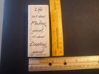 Verse - Life Isn t About Finding Yourself   - Rubber Stamp - Wood Mounted - Used