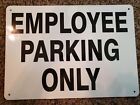 Employee Parking Only Heavy-gauge Aluminum Sign 10x14  
