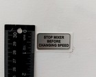 Hobart Label  Stop Mixer Before Changing Speed  Free Shipping    20 Pack