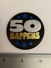 50 Happens Pin Back Button P127