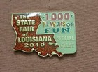 The State Fair Of Louisiana 2010 1 000 Flavors Of Fun Special Guest Lapel Pin
