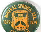 Vintage Metal Button Pin Mineral Springs Arkansas 1879-1979 Centennial Pre-owned