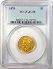 1878 Three Dollar Indian Gold Coin  3 - Certified Pcgs Au55 - Rare Coin 