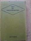 The Art Of Dressmaking Butterick Book   First Edition 1927 Hc   