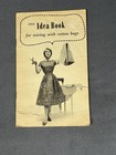 Vtg Idea Book Sewing With Cotton Bags How To Make Slip Covers Draperies Curtains