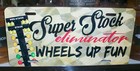  super Stock Eliminator Wheels Up Fun  License Plate Sign Nhra Drag Racing