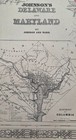 Johnson s Delaware And Maryland Map  Ca  1850 s  18  X 14-1 2 