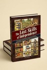 The Lost Skills Of Independence By Grant Holloway  hardcover Book  Brand New