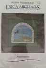 2006   Erica Michaels    robin Redbreast  Punchneedle Series   Chartpak