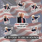 Iran Your Gas Prices Up Anti Trump Random Sticker Pack I Did That Trump Sticker