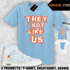 Shirt Match V a a  Aj 1 High Alaska 2026 Sneaker Matching Tee They Not Like Us