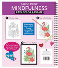Large Print Easy Color   Frame - Mindfulness  stress Free Coloring Book 