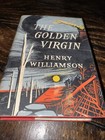 Vintage 1957 - The Golden Virgin By Henry Williamson  First Edition -hardcover