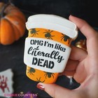 Omg I m Like  Literally Dead Stencil By Cookie Countess