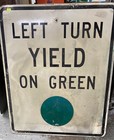 Old Vintage    left Turn Yield On Green     Highway Road Street Sign 24 X 30   