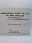 Mack Model Cf Fire Trucks 1967-1981 Photo Archive   signed  By Iconografix