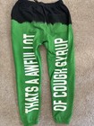 That s An Awful Lot Of Cough Syrup Free Jeff Green Sweatpants Size Large