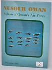 Oman Magazine 2025 - Reprint Of 2nd Ed  Nusour Oman   Sultan Of Oman s Air Force