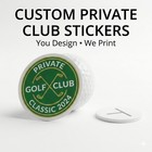 Private Golf Club Custom Logo Stickers Bulk   Uv Waterproof 1-6in