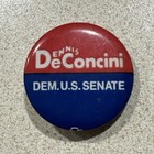 Vintage Dennis Deconcini Political Campaign Pin Pinback Button