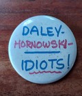 4 X 1991 Chester Hornowski 35th Ward Chicago Pin Anti Mayor Richard M Dump Daley