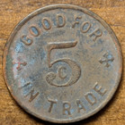 1907-1912 Gilroy  California Ca Brown   Carey  saloon  Good For 5   Trade Token