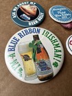  4  Pabst Blue Ribbon Beer Pinback Buttons  Ask Me About My Beer Belly Milwaukee