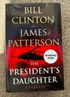 Bill Clinton And James Patterson Signed Book The President   s Daughter 1st Ed