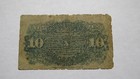 1863   10 Fourth Issue Fractional Currency Obsolete Bank Note Bill  4th Rare