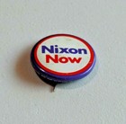 Vintage Political Pinback Button Nixon Now Richard Nixon Campaign 1 1 8   7164