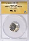 Error    1972 Roosevelt Dime Struck 35  Off-center  8 00 Anacs Ms60