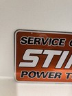 Vintage Stihl Chainsawdealer Service Centersign Power Tools Double Sided