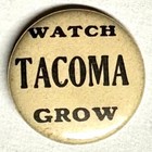 Vintage Watch Tacoma Grow Tacoma Wa 0 75  Celluloid Pinback