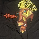 Lion King The Broadway Musical T-shirt Size Large I   m Surrounded By Idiots Scar