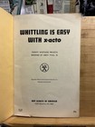 Vintage Boy Scouts Whittling Is Easy With X-acto Illustrated Book 1945
