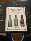 Pepsi Cola Bottles Collector Guide Book By James Ayers  1995 Vintage Glass