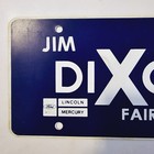Jim Dixon Ford Dealership License Plate     free        plastic Booster Fairfield  Oh