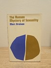 1967 Vintage Book  The Human Mystery Of Sexuality By Marc Oraison