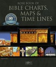 Rose Book Of Bible Charts Maps   Time Lines 10th Anniversary Study Reference